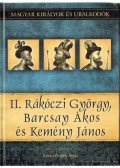 Kovács Gergely István - II. Rákóczi György, Barcsay Ákos és Kemény János