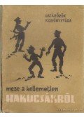 Polgár András - Mese a kellemetlen hakukcsákról