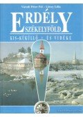 Váradi Péter Pál,Lőwey Lilla - Erdély - Székelyföld Kis-Küküllő és vidéke