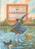 Johann Wolfgang Goethe - A bűvészinas