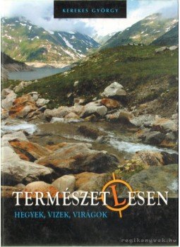 Kerekes György - Természetlesen Kerekes György - Természetlesen, Budapest 2005 antikvár könyv