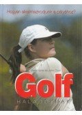 Ayres, David,Cook, John - Golf haladóknak - Hogyan alkalmazkodjunk a pályához?