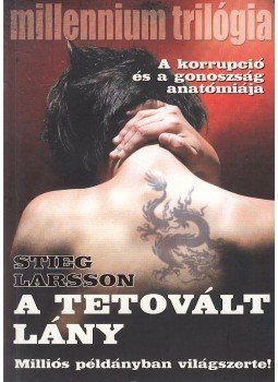 Stieg Larsson - A tetovált lány Stieg Larsson - A tetovált lány, Budapest 2009 antikvár könyv