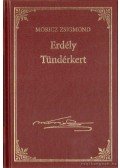 Móricz Zsigmond - Erdély - Tündérkert