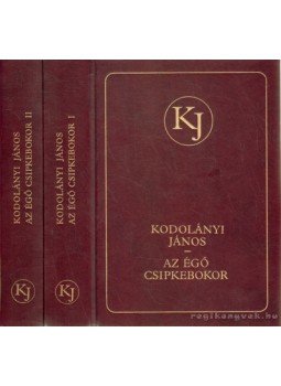 Kodolányi János - Az égő csipkebokor I-II. Kodolányi János - Az égő csipkebokor I-II., Budapest 2003 antikvár könyv