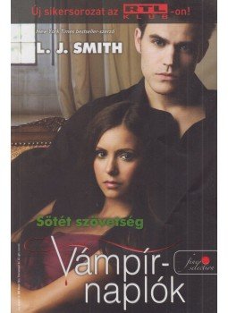 SMITH, L.J. - Sötét szövetség SMITH, L.J. - Sötét szövetség, Szeged 2010 antikvár könyv