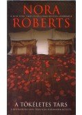 Nora Roberts - A tökéletes társ