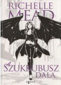 Richelle Mead - A Szukkubusz dala