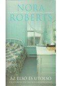 Nora Roberts - Az első és utolsó