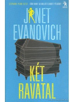 EVANOVICH,JANET - Két ravatal EVANOVICH,JANET - Két ravatal, Budapest 2011 antikvár könyv