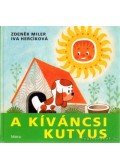 Herciková, Iva,Zdenek Miler  - A kíváncsi kutyus