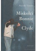 Novák Tünde - Miskolci Bonnie és Clyde