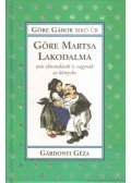 Gárdonyi Géza,Göre Gábor - Göre Gábor: Göre Martsa Lakodalma