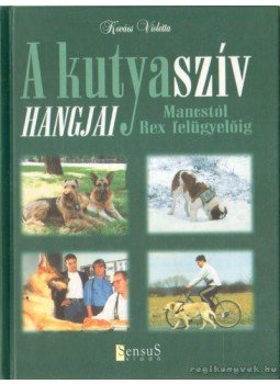 Kovács Violetta - A kutyaszív hangjai Kovács Violetta - A kutyaszív hangjai, Budapest 2000 antikvár könyv