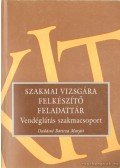Dudásné Baricza Margit - Szakmai vizsgára felkészítő feladattár