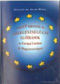 Szeitzné dr. Szabó Mária - HACCP ismeretek és közegészségügyi előírások az Európai Unióban és Magyarországon