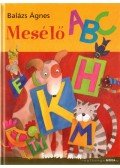 Balázs Ágnes - Mesélő ABC