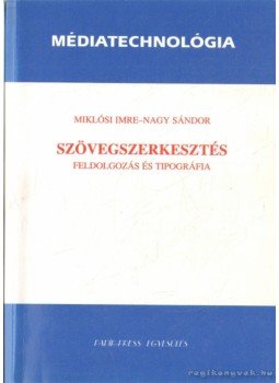Miklósi Imre, Nagy Sándor - Szövegszerkesztés Miklósi Imre, Nagy Sándor - Szövegszerkesztés, 2001 antikvár könyv