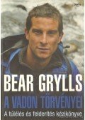 Bear Grylls - A vadon törvényei