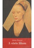 Juliette Benzoni - A vörös liliom