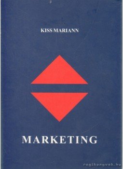 Kiss Mariann - Marketing Kiss Mariann - Marketing, Budapest 2004 antikvár könyv