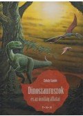 Zubály Sándor - Dinoszauruszok és az ősvilág állatai