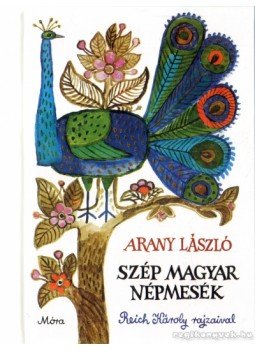 Arany László - Szép magyar népmesék Arany László - Szép magyar népmesék, Budapest 2013 antikvár könyv