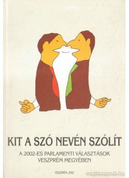 Oláh Miklós - Kit a szó nevén szólít, Veszprém 2002 antikvár könyv