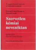 Fodorné Csányi Piroska,Simándi László - Szervetlen kémiai nevezéktan