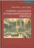 Mezey Barna,Szente Zoltán - Európai alkotmány- és parlamentarizmustörténet
