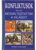 Castleden, Rodney - Konfliktusok, melyek megváltoztatták a világot