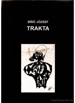 Bíró József - Trakta Bíró József - Trakta, Budapest 2003 antikvár könyv