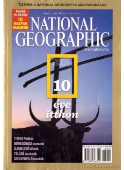 Lipták Tímea (főszerk.) - National Geographic Magyarország 2013. április Lipták Tímea (főszerk.) - National Geographic Magyarország 2013. április, Budapest 2013 antikvár könyv