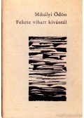 Mihályi Ödön - Fekete vihart kívántál