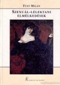 Füst Milán - Szexuál-lélektani elmélkedések