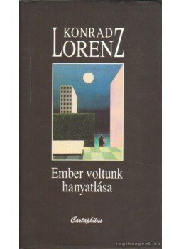 Konrad Lorenz - Ember voltunk hanyatlása Konrad Lorenz - Ember voltunk hanyatlása, Budapest 2002 antikvár könyv