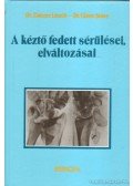 Dr. Zolczer László,Dr. Glanz János - A kéztő fedett sérülései, elváltozásai