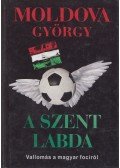 Moldova György - A szent labda