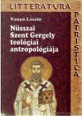 Vanyó László - Nüsszai Szent Gergely teológiai antropológiája