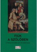 Tarnói Gizella (szerk.),Kovács Zoltán - Fiúk a szőlőben