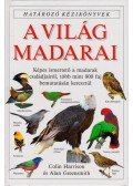 Harrison, Colin,Greensmith, Alan - A világ madarai