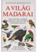 Harrison, Colin,Greensmith, Alan - A világ madarai