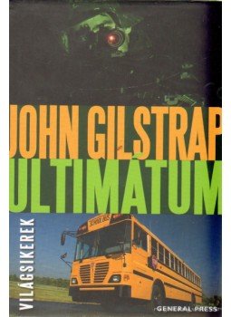 John Gilstrap - Ultimátum John Gilstrap - Ultimátum, 0 antikvár könyv