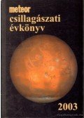 Mizser Attila,Szabados László,Taracsák Gábor - Meteor csillagászati évkönyv 2003