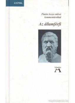 Platón - Az államférfi - Platón összes művei kommentárokkal Platón - Az államférfi - Platón összes művei kommentárokkal, Budapest 2007 antikvár könyv