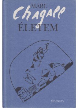 Chagall, Marc - Életem Chagall, Marc - Életem, Budapest 1999 antikvár könyv