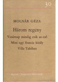 Molnár Géza - Három regény