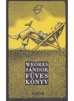 Weöres Sándor - Füves könyv Weöres Sándor - Füves könyv, Budapest 2013 antikvár könyv