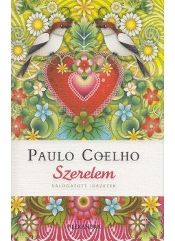 Paulo Coelho - Szerelem Paulo Coelho - Szerelem, Pécs 2009 antikvár könyv
