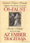Johann Wolfgang Goethe,Madách Imre - Ős-Faust - Az ember tragédiája